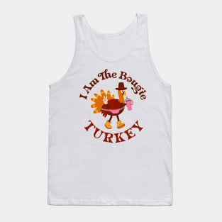 I am the boujie turkey Tank Top